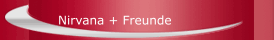 Nirvana + Freunde